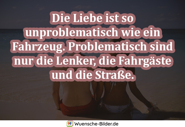 Die Liebe ist so unproblematisch