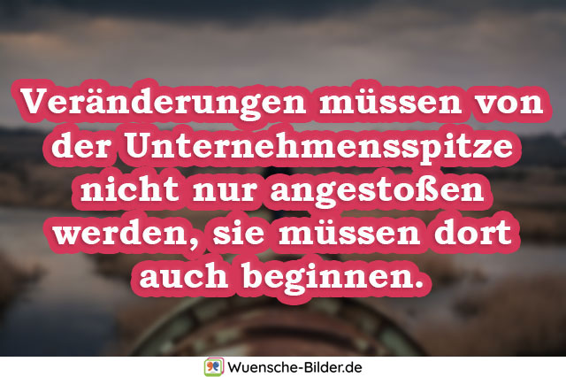 Veränderungen müssen von der Unternehmensspitze