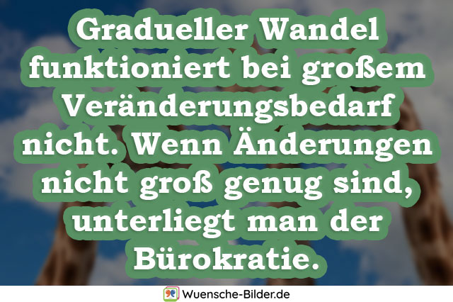 Gradueller Wandel funktioniert bei großem