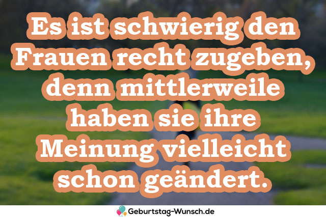 Es ist schwierig den Frauen