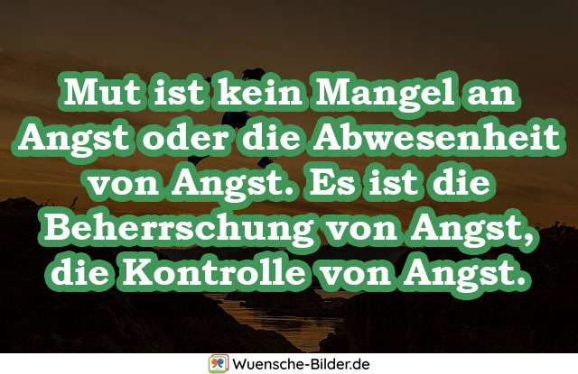 Mut ist kein Mangel an