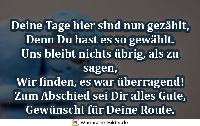 Deine Tage hier sind nun