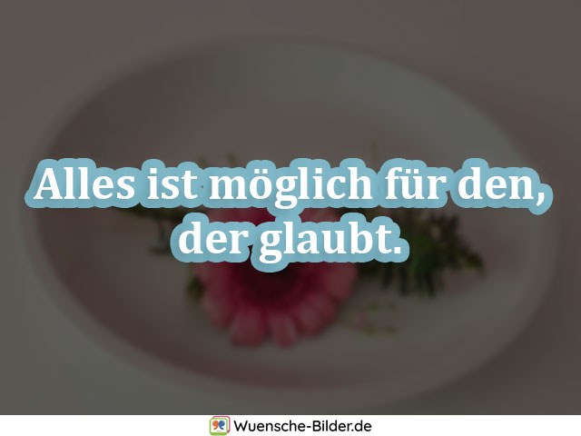 Alles ist möglich für den